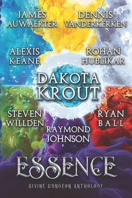 Essence: A Divine Dungeon Anthology by Auwaerter, James