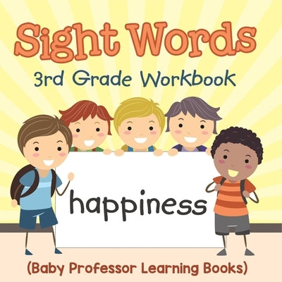 Sight Words 3rd Grade Workbook (Baby Professor Learning Books) by Baby Professor