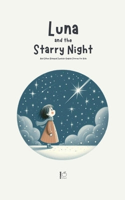 Luna and the Starry Night: And Other Bilingual Swedish-English Stories for Kids by Bilingual, Pomme