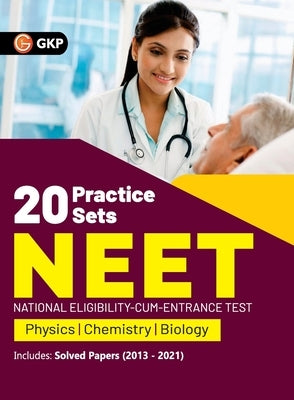 NEET 2022 - 20 Practice Sets (Includes Solved Papers 2013-2021) by G K Publications (P) Ltd