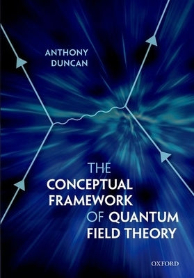 Concept Framework Quantum Field Theory C by Duncan
