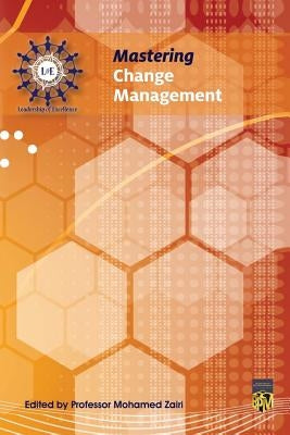 Mastering Change Management by Zairi, Professor Mohamed