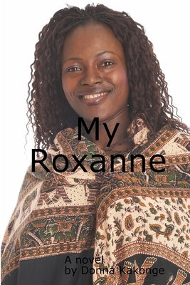 My Roxanne by Kakonge, Donna Kay Cindy