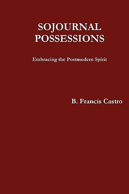 Sojournal Possessions by Castro, B. Francis