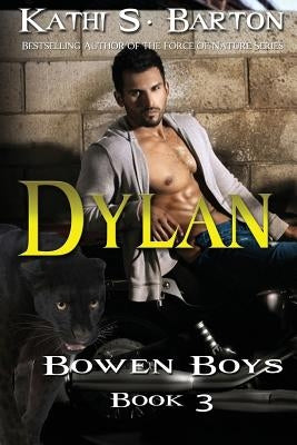 Dylan: Bowen Boys by Barton, Kathi S.