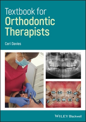 Textbook for Orthodontic Therapists by Davies, Ceri