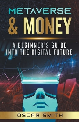 Metaverse & Money by Smith, Oscar
