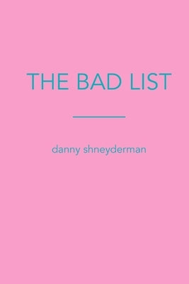 The Bad List by Shneyderman, Danny