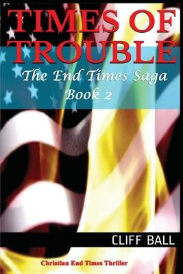 Times of Trouble by Ball, Cliff