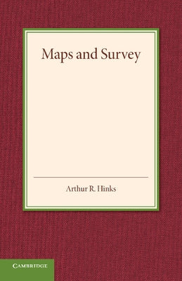 Maps and Survey by Hinks, Arthur R.