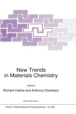 New Trends in Materials Chemistry by Catlow, Richard