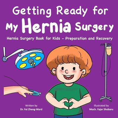 Getting Ready for My Hernia Surgery by Zheng-Ward, Fei