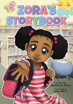 Zora's Storybook: Reading And Writing Strategies Workbook by Perry, Naresha S.