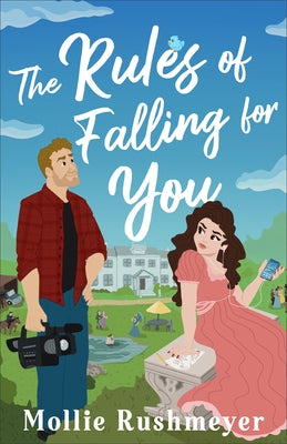 The Rules of Falling for You by Rushmeyer, Mollie