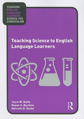 Teaching Science to English Language Learners by Nutta, Joyce