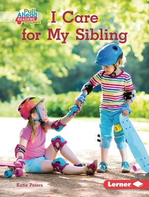 I Care for My Sibling by Peters, Katie