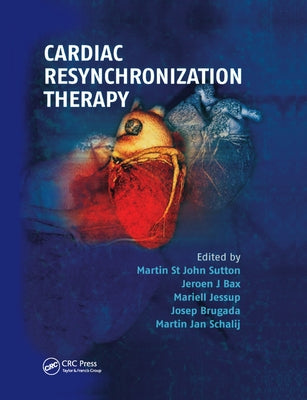 Cardiac Resynchronization Therapy by St John Sutton, Martin