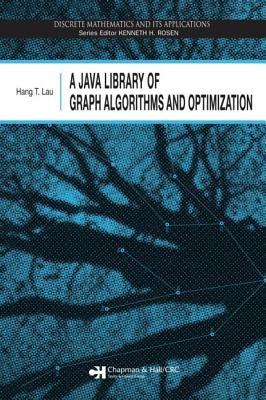 A Java Library of Graph Algorithms and Optimization by Lau, Hang T.