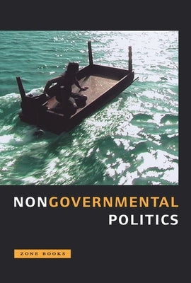 Nongovernmental Politics by Feher, Michel