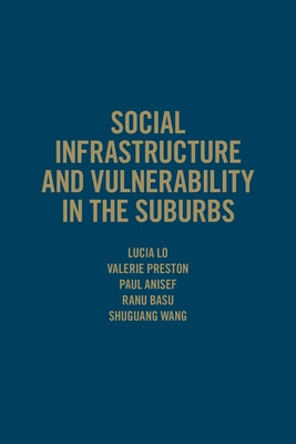 Social Infrastructure and Vulnerability in the Suburbs by Lo, Lucia