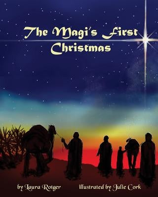 The Magi's First Christmas by Cork, Julie
