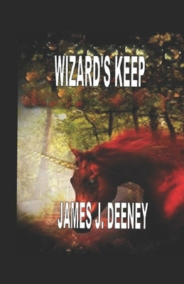 Wizards Keep by Deeney, James J.