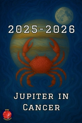 Jupiter in Cancer 2025-2026 by Rubi, Alina