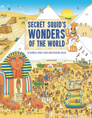 Secret Squid's Wonders of the World: A Search-And-Find Adventure Book by Ablett, Barry