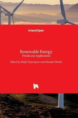 Renewable Energy: Trends and Applications by Nayeripour, Majid
