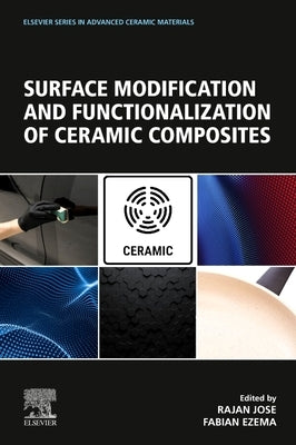 Surface Modification and Functionalization of Ceramic Composites by Jose, Rajan