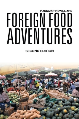 Foreign Food Adventures by McWilliams, Margaret