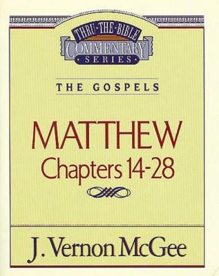 Thru the Bible Vol. 35: The Gospels (Matthew 14-28): 35 by McGee, J. Vernon