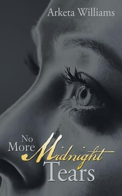 No More Midnight Tears by Williams, Arketa