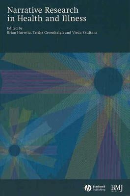 Narrative Research in Health and Illness by Hurwitz, Brian