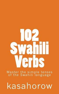 102 Swahili Verbs by Kasahorow