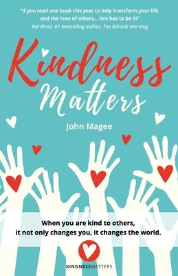 Kindness Matters by Magee, John