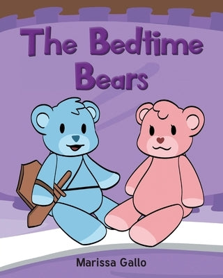 The Bedtime Bears by Gallo, Marissa