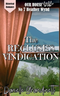 The Recluse's Vindication by Grandinetti, Danielle