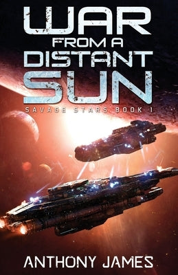 War from a Distant Sun by James, Anthony