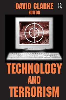 Technology and Terrorism by Clarke, David
