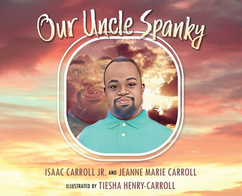 Our Uncle Spanky by Carroll, Isaac, Jr.