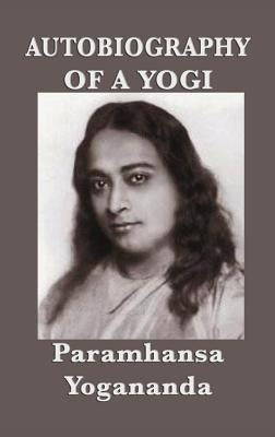 Autobiography of a Yogi - With Pictures by Yogananda, Paramhansa