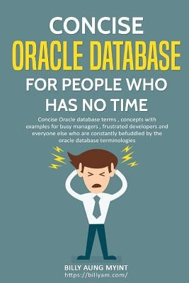 Concise Oracle Database For People With No Time by Myint, Billy Aung