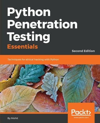 Python Penetration Testing Essentials by Raj, Mohit