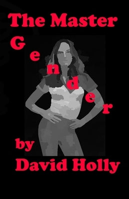 The Master Gender by Holly, David