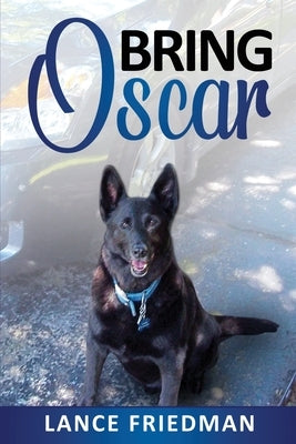 Bring Oscar by Friedman, Lance