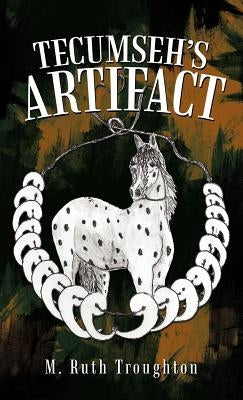 Tecumseh's Artifact by Troughton, M. Ruth