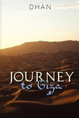 Journey to Giza by Dhan