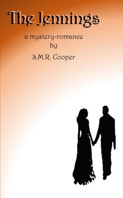 The Jennings: a mystery-romance by Cooper, S. M. R.