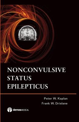 Nonconvulsive Status Epilepticus by Kaplan, Peter W.